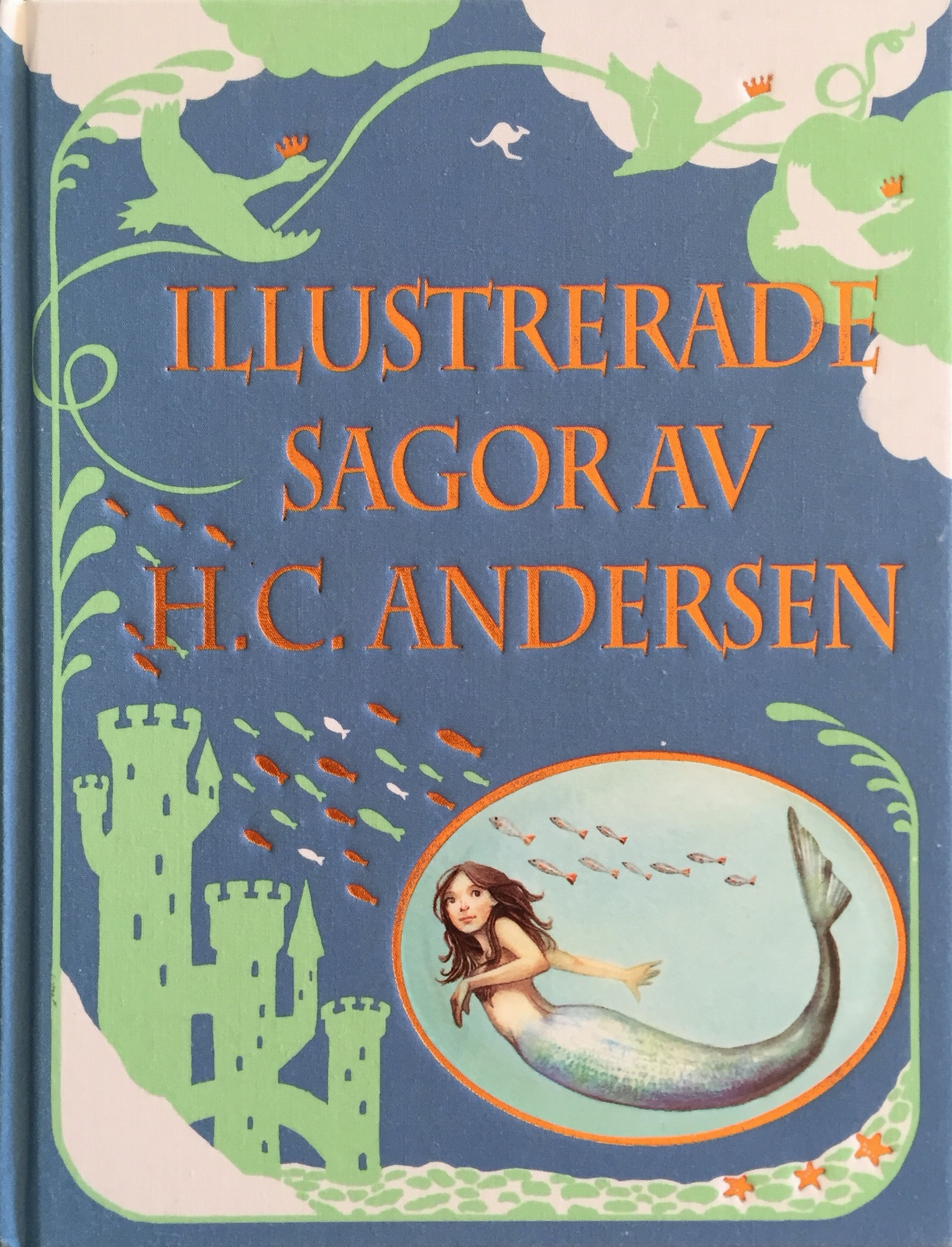 Illustrerade sagor av H.C. Andersen, Sophies Sagohörna, Sagosamling, H.C.Andersen, Tryckt år 2016, Barnboksförfattare,