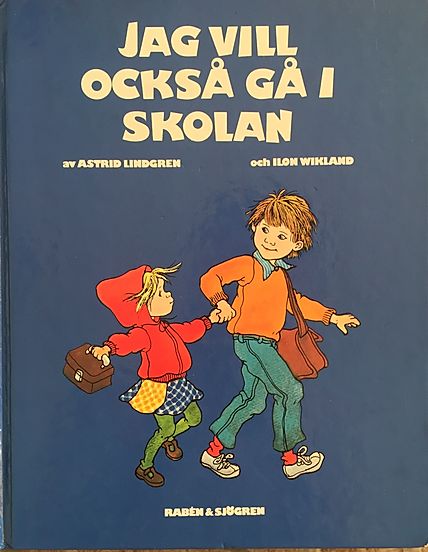 Jag vill också gå i skolan, Astrid Lindgren, Ilon Wikland, Sophies Sagohörna,