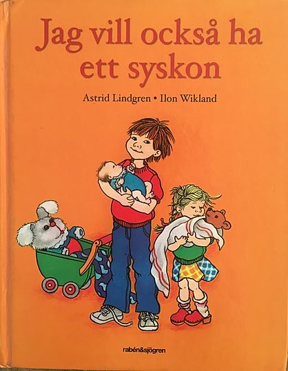 Jag vill också ka ett syskon, Astrid Lindgren, Sophies Sagohörna, Ilon Wikland,